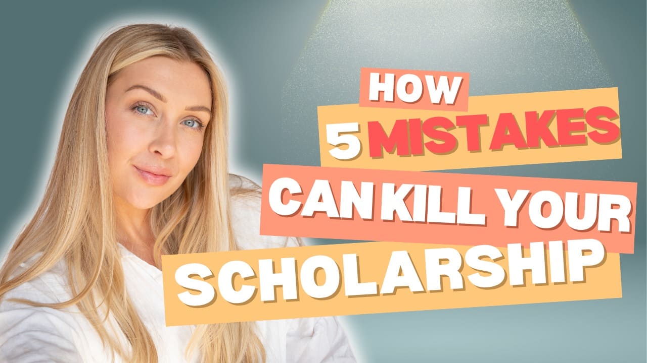 5 Mistakes That Can Kill Your Scholarship Application
